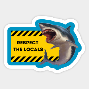 Respect The Locals Shark Sticker